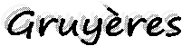 Gruyres